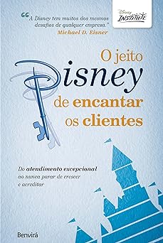 O jeito Disney de encantar os clientes Disney Institute